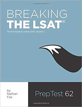 Breaking the LSAT: The Fox Test Prep Guide to a Real LSAT, Volume 2