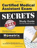Certified Medical Assistant Exam Secrets Study Guide: CMA Test Review for the Certified Medical Assistant Exam 1st Edition