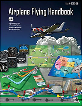 Airplane Flying Handbook (Federal Aviation Administration): FAA-H-8083-3B
