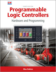 Programmable Logic Controllers: Hardware and Programming, 4th Edition